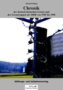 Cover der "Chronik der deutsch-deutschen Grenze und der Grenztruppen der DDR von 1945 bis 1990"